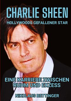 Cover Charlie Sheen - Hollywoods Gefallener Star