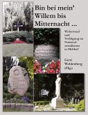 BIN BEI MEIN' WILLEM BIS MITTERNACHT ...