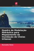 Quadro de Modelação Hidráulica para Mapeamento da Inundação de Cheias Urbanas