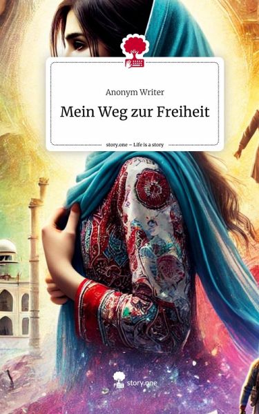 Mein Weg zur Freiheit. Life is a Story - story.one