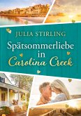 Spätsommerliebe in Carolina Creek Spätsommerliebe in Carolina Creek