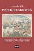 Psychiatrie und Krieg Psychiatrie und Krieg