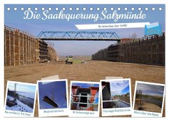 Die Saalequerung Salzmünde ¿ Brückenbau der A143 (Tischkalender 2025 DIN A5 quer), CALVENDO Monatskalender Die Saalequerung Salzmünde ¿ Brückenbau der A143 (Tischkalender 2025 DIN A5 quer), CALVENDO Monatskalender