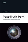 Post-Truth Porn Post-Truth Porn
