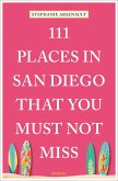 111 Places in San Diego That You Must Not Miss 111 Places in San Diego That You Must Not Miss