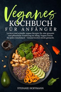 Veganes Kochbuch für Anfänger - Hoffmann, Stefanie