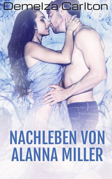 Nachleben von Alanna Miller (eBook, ePUB)