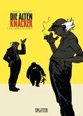 Die Alten Knacker. Band 1 (eBook, PDF) Die Alten Knacker. Band 1 (eBook, PDF)