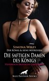 Der König und seine Mätressen: Die saftigen Damen des Königs   Historisch Erotische Geschichte (eBook, PDF)
