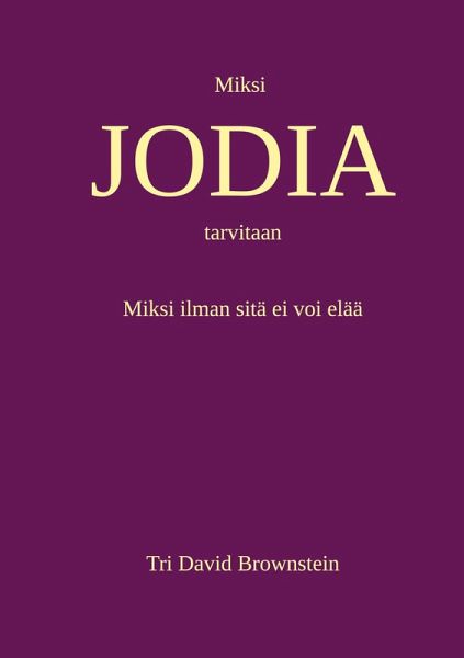 Miksi JODIA tarvitaan Miksi JODIA tarvitaan