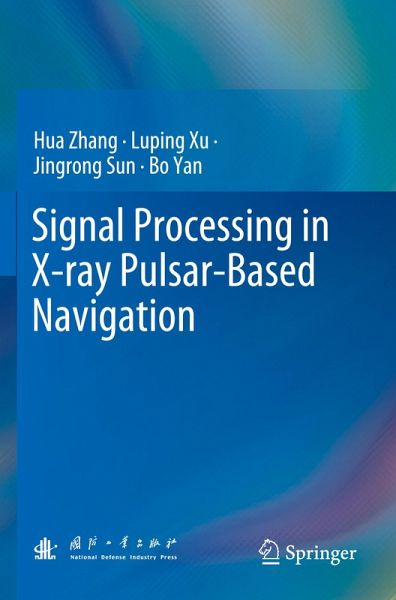Signal Processing in X-ray Pulsar-Based Navigation Signal Processing in X-ray Pulsar-Based Navigation