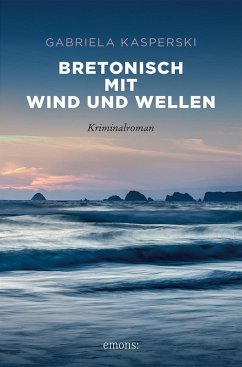 Bretonisch mit Wind und Wellen - Kasperski, Gabriela