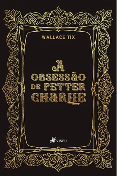 A Obsessão de Petter Charlie (eBook, ePUB) A Obsessão de Petter Charlie (eBook, ePUB)