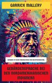 Gebärdensprache bei den nordamerikanischen Indianern (eBook, ePUB) Gebärdensprache bei den nordamerikanischen Indianern (eBook, ePUB)