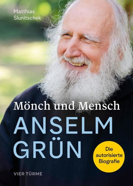 Mönch und Mensch: Anselm Grün (eBook, ePUB) Mönch und Mensch: Anselm Grün (eBook, ePUB)