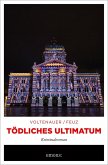 Tödliches Ultimatum Tödliches Ultimatum