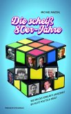 Die scheiß 80er-Jahre Die scheiß 80er-Jahre