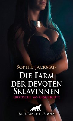 Cover Die Farm der devoten Sklavinnen   Erotische SM-Geschichte (eBook, PDF)