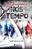 A Questão é nós e o Tempo (eBook, ePUB)