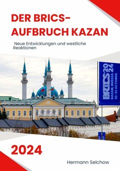 Der BRICS-Aufbruch Kazan 2024 (eBook, ePUB) - Selchow, Hermann