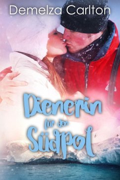 Dienerin für den Südpol (eBook, ePUB) - Carlton, Demelza