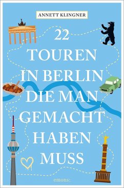 Cover 22 Touren in Berlin, die man gemacht haben muss
