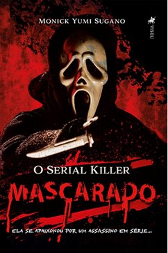 O Serial Killer Mascarado (eBook, ePUB) - Sugano, Monick Yumi