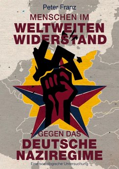 Menschen im weltweiten Widerstand gegen das deutsche Naziregime (eBook, ePUB)
