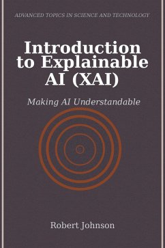 Introduction to Explainable AI (XAI) (eBook, ePUB) - Johnson, Robert