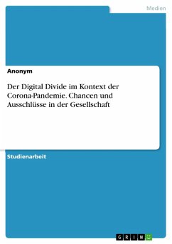Der Digital Divide im Kontext der Corona-Pandemie. Chancen und Ausschlüsse in der Gesellschaft (eBook, PDF)