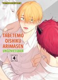 TABETEMO OISHIKU ARIMASEN - UNGENIESSBAR , Band 4 (eBook, ePUB) TABETEMO OISHIKU ARIMASEN - UNGENIESSBAR , Band 4 (eBook, ePUB)