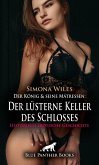 Der König und seine Mätressen: Der lüsterne Keller des Schlosses   Historisch Erotische Geschichte (eBook, PDF)
