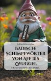 Badische Schimpfwörter von Aff bis Zwuggel
