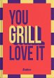 You Grill Love It - Bild 1