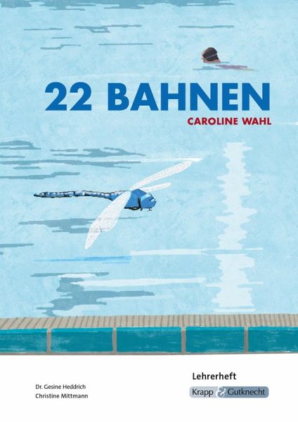 22 Bahnen - Caroline Wahl - Lehrerheft 22 Bahnen - Caroline Wahl - Lehrerheft