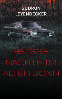 Heiße Nächte im alten Bonn (eBook, ePUB) Heiße Nächte im alten Bonn (eBook, ePUB)