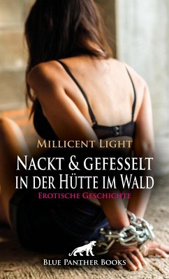 Cover Nackt und gefesselt in der Hütte im Wald   Erotische Geschichte (eBook, PDF)