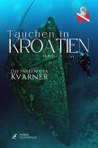 Tauchen in Kroatien - Kvarner (eBook, ePUB) Tauchen in Kroatien - Kvarner (eBook, ePUB)