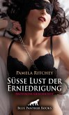 Süße Lust der Erniedrigung   Erotische Geschichte (eBook, PDF)