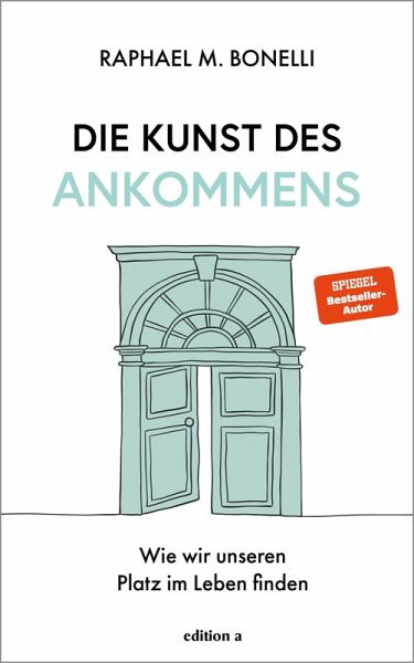 Die Kunst des Ankommens (eBook, ePUB)