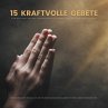 15 kraftvolle Gebete für Heilung,... - Bild 1