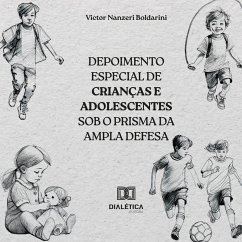 Depoimento especial de crianças e adolescentes sob o prisma da ampla defesa (MP3-Download) - Boldarini, Victor Nanzeri