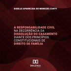 A Responsabilidade Civil na Decorrência da Dissolução do Casamento diante dos Princípios Constitucionais de Direito de Família (MP3-Download)