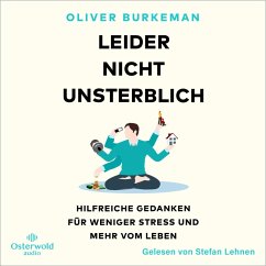 Leider nicht unsterblich (MP3-Download) - Burkeman, Oliver