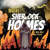 Nils Noirs Sherlock Holmes, Staffel 1, Folge 2: Der böse böse Baltimore (MP3-Download) Nils Noirs Sherlock Holmes, Staffel 1, Folge 2: Der böse böse Baltimore (MP3-Download)