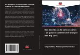 Des données à la connaissance : Le guide essentiel de l'analyse des Big Data Des données à la connaissance : Le guide essentiel de l'analyse des Big Data