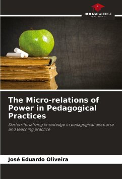 The Micro-relations of Power in Pedagogical Practices - Oliveira, José Eduardo