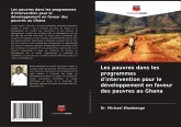 Les pauvres dans les programmes d'intervention pour le développement en faveur des pauvres au Ghana Les pauvres dans les programmes d'intervention pour le développement en faveur des pauvres au Ghana