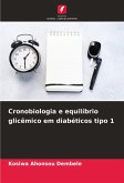 Cronobiologia e equilíbrio glicêmico em diabéticos tipo 1 Cronobiologia e equilíbrio glicêmico em diabéticos tipo 1