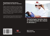 Morphologie faciale dans la malocclusion de classe II division 1 Morphologie faciale dans la malocclusion de classe II division 1